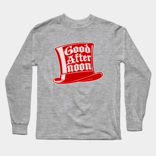 Good Afternoon Long Sleeve T-Shirt